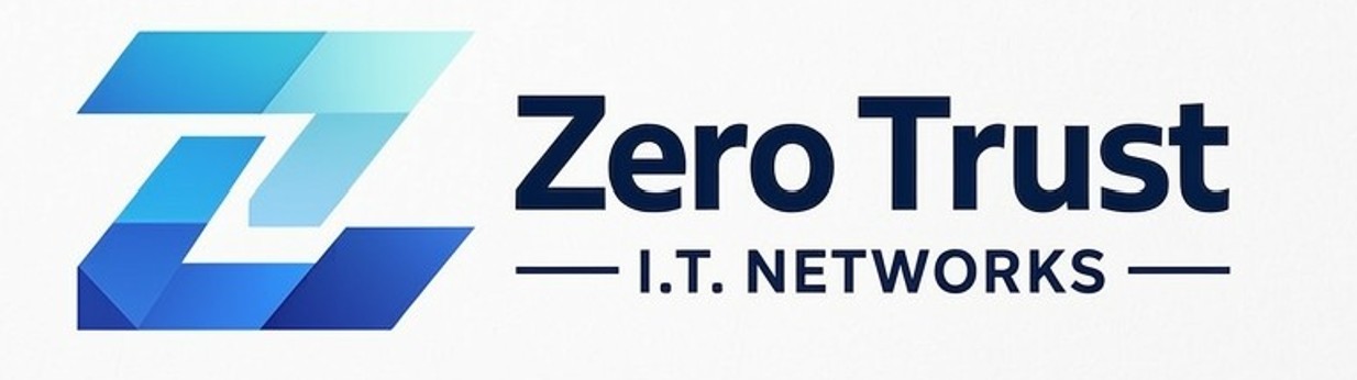 Zero Trust I.T. Networks